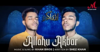 Allahu Akbar Lyrics - Khan Bros