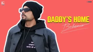 Daddy's Home Lyrics - Bohemia - J.Hind