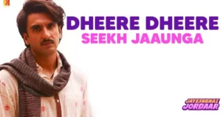 Dheere Dheere Seekh Jaaunga Lyrics - Jayeshbhai Jordaar