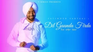 Dil Gaunda Firda Lyrics - Satinder Sartaaj