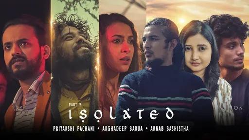 Isolated (Part 2) Lyrics - Priyakshi Pachani - Arghadeep Barua