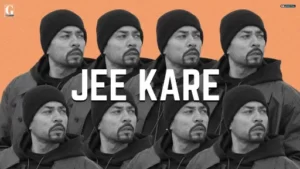 Jee Kare Lyrics - Bohemia - Simar Kaur