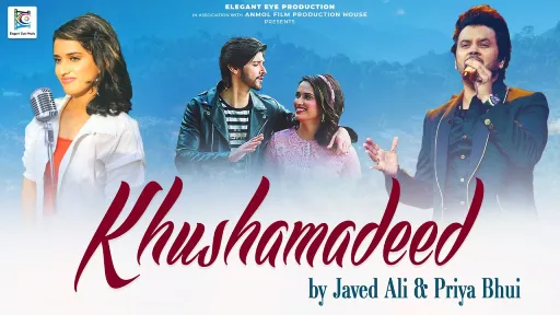 Khushamadeed Lyrics - Javed Ali - Priya Bhui