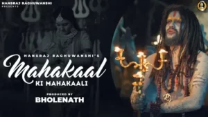 Mahakaal Ki Mahakali Lyrics - Hansraj Raghuwanshi