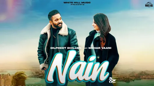 Nain Lyrics - Dilpreet Dhillon - Mehar Vaani