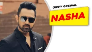 Nasha Lyrics - Gippy Grewal