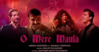 O Mere Maula Lyrics - Abida Parveen - Salim Merchant