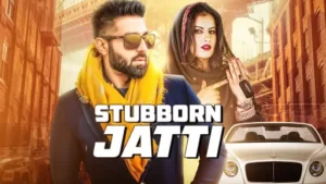 Stubborn Jatti Lyrics - Harsimran