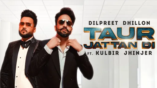 Taur Jattan Di Lyrics - Dilpreet Dhillon - Kulbir Jhinjer