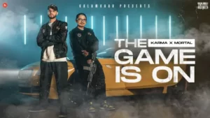 The Game Is On Lyrics - Karma