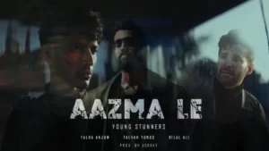 Aazma Le Lyrics - Talha Anjum - Talhah Yunus - Bilal Ali