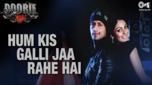 Hum-Kis-Galli-Jaa-Rahe-Hai-Song-Lyrics