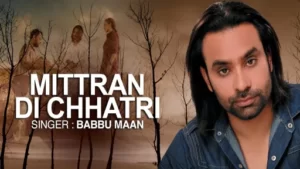 Mittran Di Chhatri Lyrics - Babbu Maan