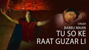 Toon Sounke Raat Guzari Lyrics - Babbu Maan