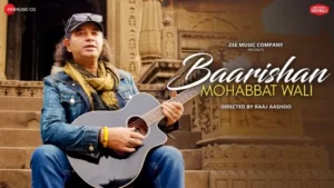 Baarishan Mohabbat Wali Lyrics - Mohit Chauhan