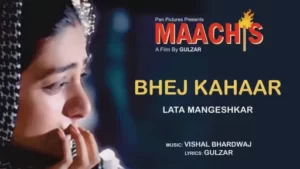 Bhej Kahaar Lyrics - Maachis