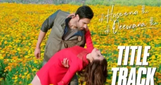 Ek Haseena Thi Ek Deewana Tha Title Track Lyrics