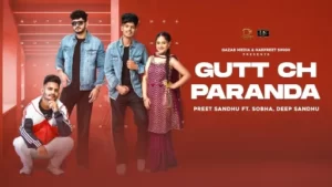Gutt Ch Paranda Lyrics - Deep Singh - Preet Sandhu
