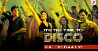 It's The Time To Disco Lyrics - Kal Ho Naa Ho