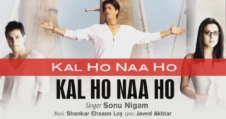 Kal Ho Naa Ho - Title Track Lyrics