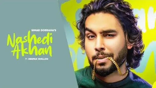 Nashedi Akhan Lyrics - Simar Dorraha - Deepak Dhillon
