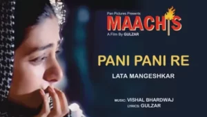 Pani Pani Re Lyrics - Maachis