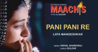 Pani Pani Re Lyrics - Maachis