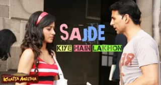 Sajde Kiye Hain Lakhon Lyrics - Khatta Meetha