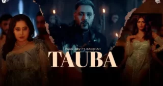Tauba Lyrics - Badshah - Payal Dev
