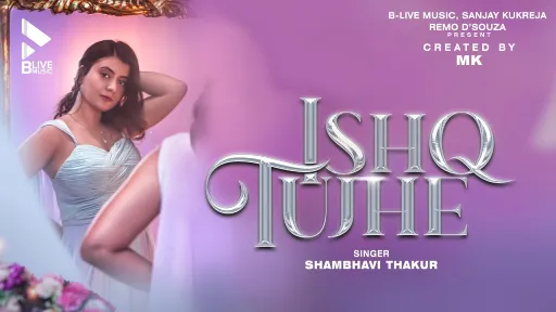 Ishq Tujhe Lyrics - Shambhavi Thakur