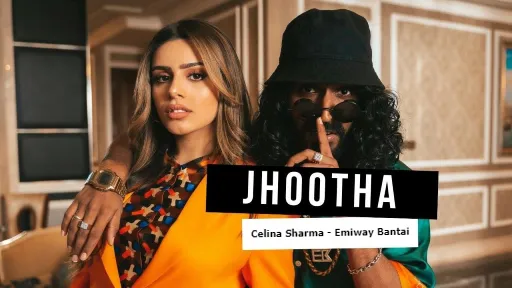 Jhootha Lyrics - Celina Sharma - Emiway Bantai