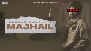 Majhail 1.0 Lyrics - Jordan Sandhu