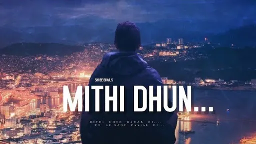 Mithi Dhun Lyrics - Shree Brar