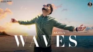 Waves Lyrics - Akhil