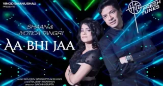 Aa Bhi Jaa Lyrics - Shaan - Jyotica Tangri