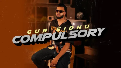 Compulsory Lyrics - Gur Sidhu