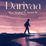 Dariyaa Lyrics - Javed Ali