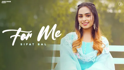 For Me Lyrics - Sifat Bal