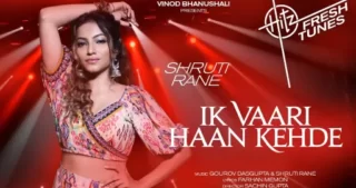 Ik Vaari Haan Kehde Lyrics - Shruti Rane
