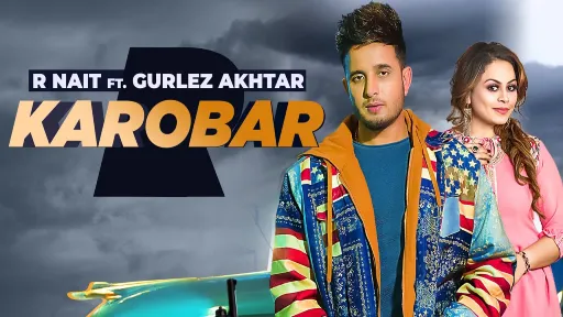 Karobar Lyrics - R Nait - Gurlez Akhtar
