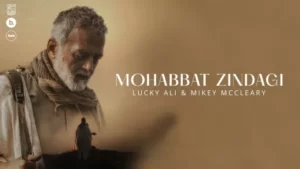 Mohabbat Zindagi Lyrics - Lucky Ali