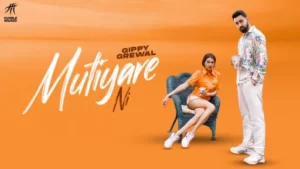 Mutiyare Ni Lyrics - Gippy Grewal