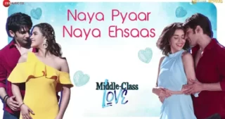 Naya Pyaar Naya Ehsaas Lyrics - Middle-Class Love