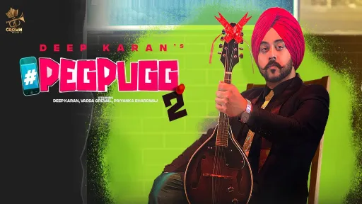 Peg Pugg 2 Lyrics - Deep Karan