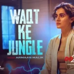 Waqt Ke Jungle Lyrics - Dobaaraa
