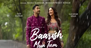 Baarish Mein Tum Lyrics - Neha Kakkar