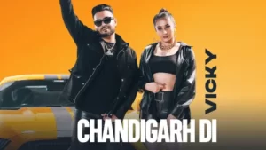 Chandigarh Di Lyrics - Vicky Gill