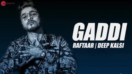 Gaddi Lyrics - Deep Kalsi - Raftaar