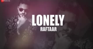 Lonely Lyrics - Raftaar