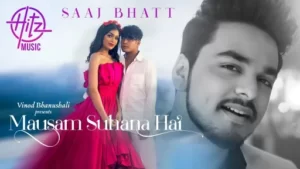 Mausam Suhana Hai Lyrics - Saaj Bhatt